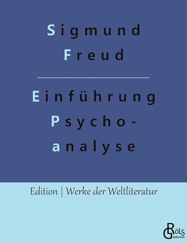 Vorlesungen zur Einführung in die Psychoanalyse (Edition Werke der Weltliteratur) von Gröls Verlag