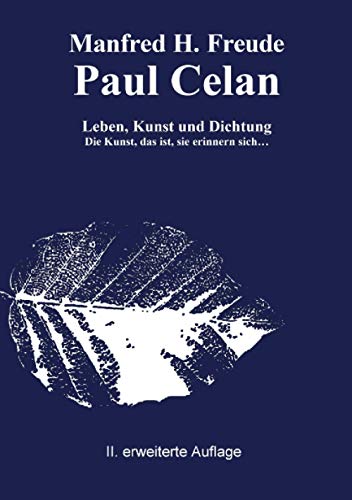 Paul Celan Leben, Kunst und Dichtung: Die Kunst, das ist, sie erinnern sich... (Kunsttheorie)
