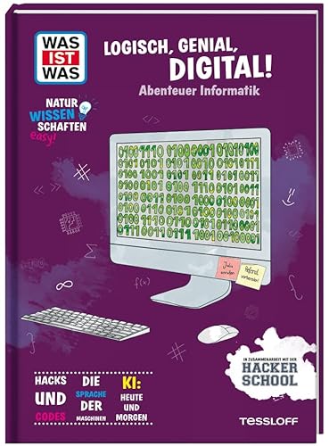 WAS IST WAS Naturwissenschaften easy! Logisch, genial, digital! Abenteuer Informatik | Wissenschaft für Kinder und Jugendliche ab 11 Jahren von WAS IST WAS