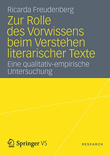 Zur Rolle des Vorwissens beim Verstehen literarischer Texte: Eine qualitativ-empirische Untersuchung von VS Verlag für Sozialwissenschaften