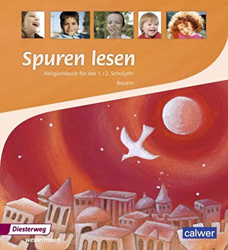 Spuren lesen - Ausgabe 2015 für die Grundschulen in Bayern: Schülerband 1 / 2 (Spuren lesen: Ausgabe 2015 für die Grundschule in Bayern) von Diesterweg Moritz