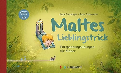 Maltes Lieblingstrick: Entspannungsübungen für Kinder (kids in BALANCE) von Balance Buch + Medien