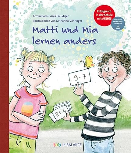 Matti und Mia lernen anders: Erfolgreich in der Schule mit AD(H)S (Kids in BALANCE) von Psychiatrie Verlag