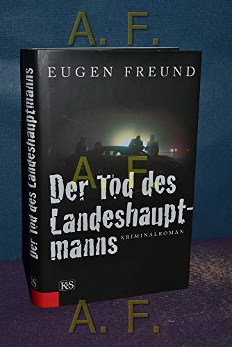 Der Tod des Landeshauptmanns: Kriminalroman