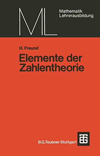 Elemente der Zahlentheorie. (Mathematik für die Lehrerausbildung) von Vieweg+Teubner Verlag