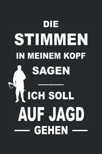 Jäger Jagd Hirsch Jagen Drückjagd Rotwild Spruch lustig Notizbuch Jäger Jagd Hirsch Jagen Drückjagd Rotwild Spruch lustig Notizbuch von Independently published