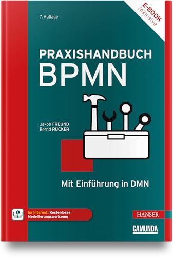 Praxishandbuch BPMN: Mit Einführung in DMN von Carl Hanser Verlag GmbH & Co. KG
