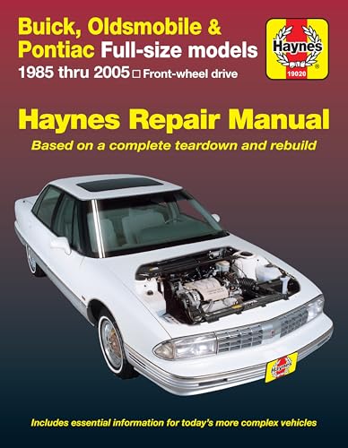 Buick, Oldsmobile & Pontiac Full-size models 1985 thru 2005: Front-wheel drive (Haynes Manuals)