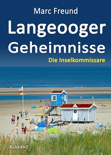 Langeooger Geheimnisse. Ostfrieslandkrimi (Die Inselkommissare) von Klarant Verlag