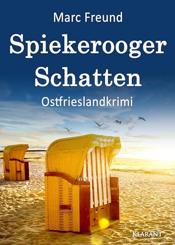 Spiekerooger Schatten. Ostfrieslandkrimi (Ein Fall für Eden und Mattern, Band 6) von Klarant Verlag