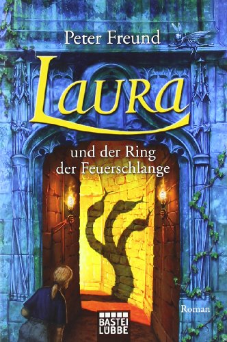Laura und der Ring der Feuerschlange: Roman. Mit Illustrationen von Tina Dreher
