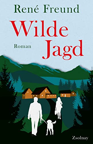 Wilde Jagd: Roman von Paul Zsolnay Verlag