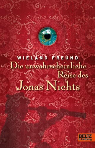 Die unwahrscheinliche Reise des Jonas Nichts: Roman