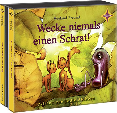 Wecke niemals einen Schrat!: Die Abenteuer von Jannis und Motte. 4 CDs, Laufzeit ca. 4 Std. 49 Min.