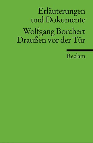 Erläuterungen und Dokumente zu Wolfgang Borchert: Draußen vor der Tür