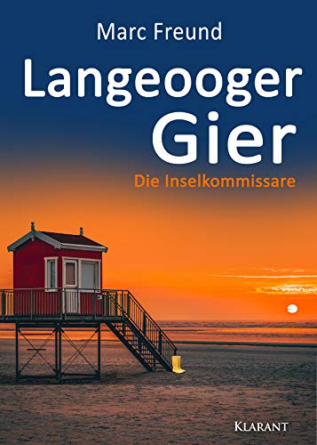 Langeooger Gier. Ostfrieslandkrimi (Die Inselkommissare) von Klarant