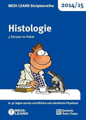MEDI-LEARN Skriptenreihe 2014/15: Histologie im Paket: In 30 Tagen durchs schriftliche und mündliche Physikum