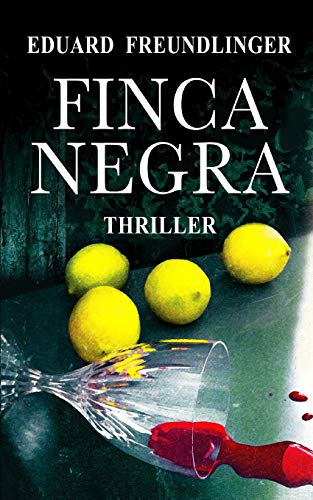 Finca negra: Andalucía thriller von Independently Published