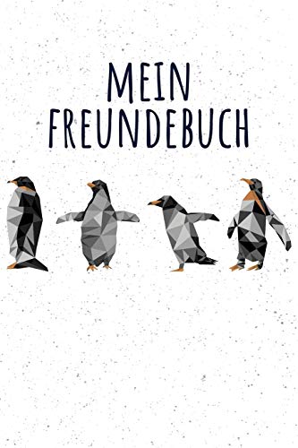 MEIN FREUNDEBUCH: Tolles Freundschaftsbuch mit kleinen Pinguinen | 110 Seiten zum Ausfüllen | Format 6x9 Zoll, DIN A5 | Soft Cover matt | MEIN FREUNDEBUCH: Tolles Freundschaftsbuch mit kleinen Pinguinen | 110 Seiten zum Ausfüllen | Format 6x9 Zoll, DIN A5 | Soft Cover matt | von Independently Published