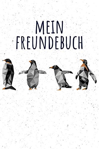 MEIN FREUNDEBUCH: Tolles Freundschaftsbuch mit kleinen Pinguinen | 110 Seiten zum Ausfüllen | Format 6x9 Zoll, DIN A5 | Soft Cover matt |
