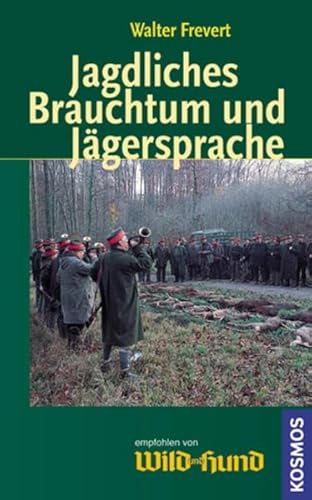 Jagdliches Brauchtum und Jägersprache