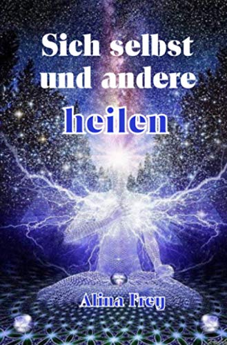 Sich selbst und andere heilen von Neopubli GmbH