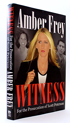 Witness: For the Prosecution of Scott Peterson von William Morrow