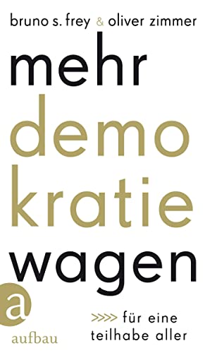 Mehr Demokratie wagen: Für eine Teilhabe aller von Aufbau