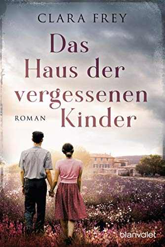 Das Haus der vergessenen Kinder: Roman