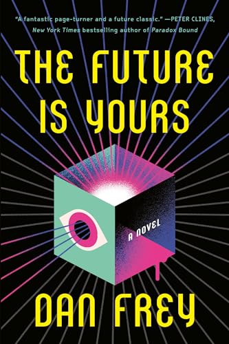 The Future Is Yours: A Novel von Random House Worlds