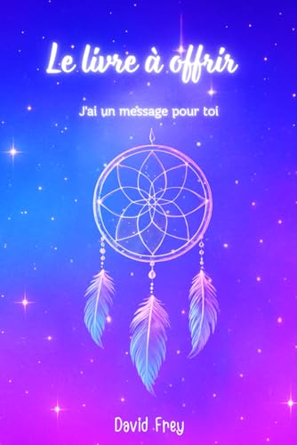 Le livre à offrir: J'ai un message pour toi von Independently published