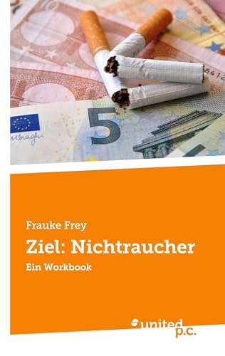 Ziel: Nichtraucher: Ein Workbook