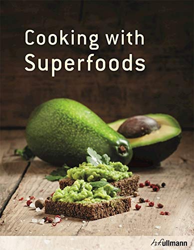 Cooking with Superfoods von h.f.ullmann publishing