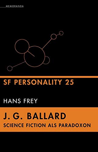 J. G. Ballard - Science Fiction als Paradoxon (Memoranda, Band 25)
