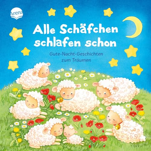 Alle Schäfchen schlafen schon. Gutenachtgeschichten zum Träumen: Pappbilderbuch mit Glitzer und Fühleffekt auf dem Cover ab 2 Jahren