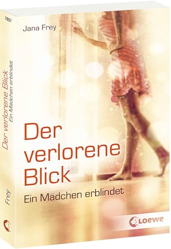 Der verlorene Blick: Ein Mädchen erblindet - Eine ermutigende Geschichte über Verlust und den Weg zurück ins Leben Der verlorene Blick: Ein Mädchen erblindet - Eine ermutigende Geschichte über Verlust und den Weg zurück ins Leben