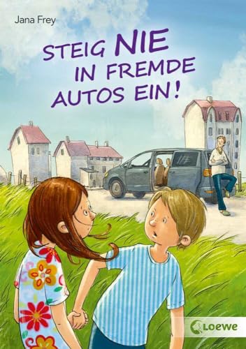 Steig nie in fremde Autos ein!: Sachbuch für Erstleser - mit spannenden Rätseln und Tipps zur Sicherheit für Kinder ab 6 Jahren Steig nie in fremde Autos ein!: Sachbuch für Erstleser - mit spannenden Rätseln und Tipps zur Sicherheit für Kinder ab 6 Jahren