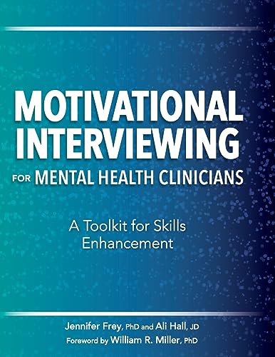Motivational Interviewing for Mental Health Clinicians: A Toolkit for Skills Enhancement von PESI Publishing, Inc.