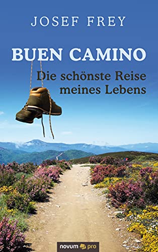 Buen Camino - die schönste Reise meines Lebens von novum pro