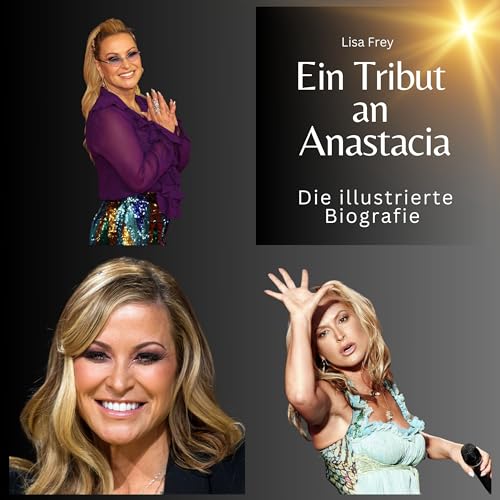 Ein Tribut an Anastacia: Die illustrierte Biografie Ein Tribut an Anastacia: Die illustrierte Biografie von 27 Amigos