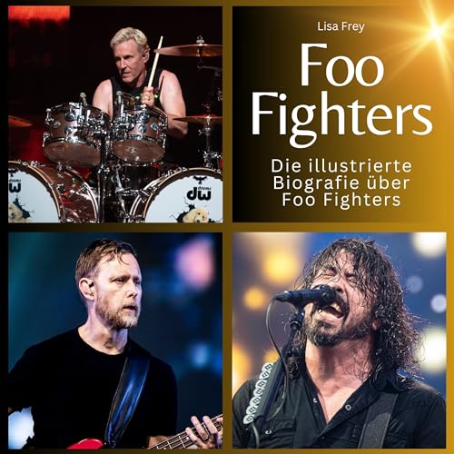 Foo Fighters: Die illustrierte Biografie über Foo Fighters