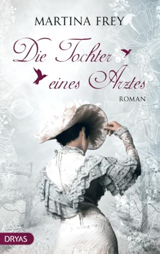 Die Tochter eines Arztes: Roman