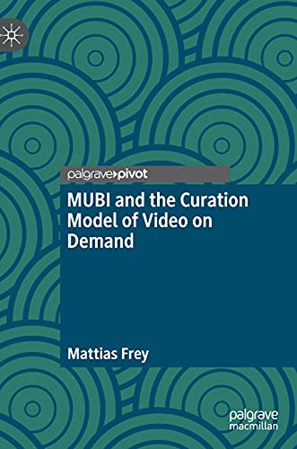 MUBI and the Curation Model of Video on Demand MUBI and the Curation Model of Video on Demand von MACMILLAN