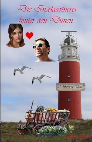 Die Inselgärtnerei hinter den Dünen: Welkom op Texel (2) - Liebesroman