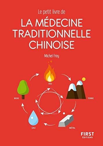 Le petit livre de - La médecine traditionnelle chinoise Le petit livre de - La médecine traditionnelle chinoise von First