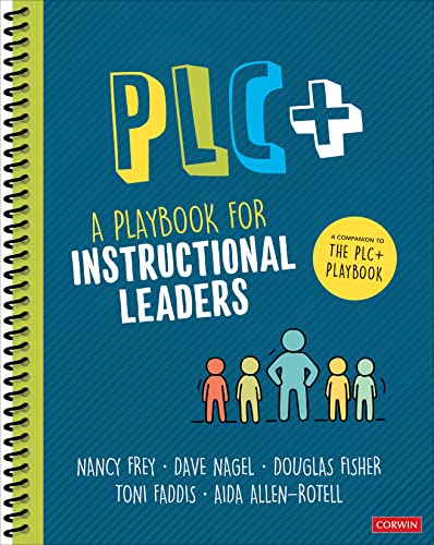 PLC+: A Playbook for Instructional Leaders; A Companion to the PLC+ Playbook