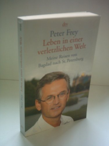 Leben in einer verletzlichen Welt: Meine Reisen von Bagdad nach St. Petersburg