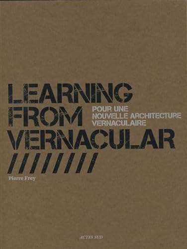 Learning from vernacular: Pour une architecture vernaculaire