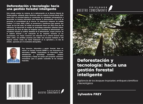 Deforestación y tecnología: hacia una gestión forestal inteligente: Vigilancia de los bosques tropicales: enfoques científicos y tecnológicos von Ediciones Nuestro Conocimiento