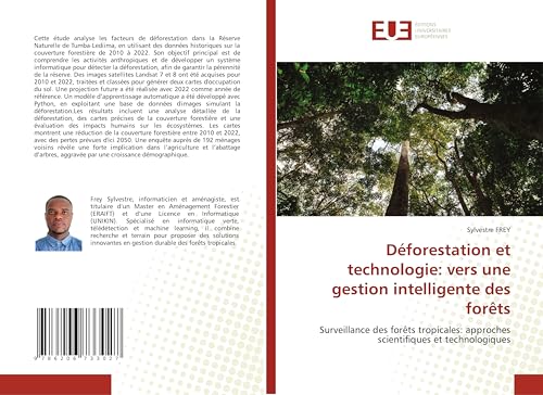 Déforestation et technologie: vers une gestion intelligente des forêts: Surveillance des forêts tropicales: approches scientifiques et technologiques von Éditions universitaires européennes